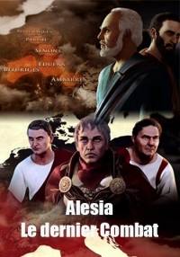 Алезия. Последняя битва Алезия. Последняя битва