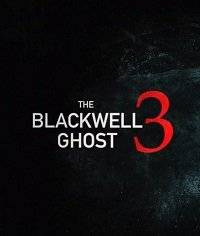 Призрак Блэквелла 3 Призрак Блэквелла 3