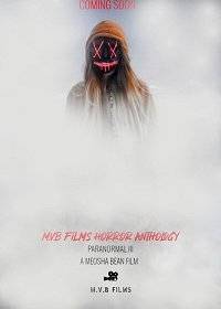 M.V.B антология фильмов часть III: Паранормальное M.V.B антология фильмов часть III: Паранормальное